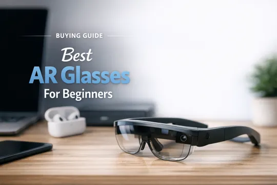 Best Smart Glasses for Beginners: Where to Start Without Wasting Money